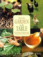 book cover of From the garden to the table : growing, cooking, and eating your own foods by Monty Don