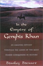 book cover of IN THE EMPIRE OF GENGHIS KHAN: A JOURNEY AMONG NOMADS by Stewart Stanley