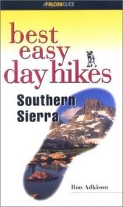 book cover of Best Easy Day Hikes Southern Sierra by Ron Adkison