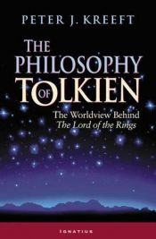 book cover of The Philosophy of Tolkien by Peter Kreeft
