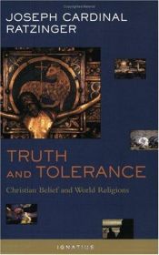 book cover of Truth And Tolerance: Christian Belief and World Religions by Joseph Cardinal Ratzinger