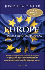 book cover of Europe today and tomorrow: addressing the fundamental issues by Joseph Cardinal Ratzinger