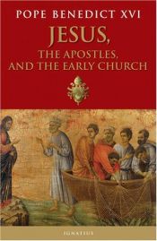 book cover of Jesus, the apostles and the early church by Joseph Cardinal Ratzinger
