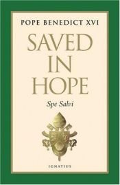 book cover of Saved In Hope - Spe Salvi Benedict XVI by Joseph Cardinal Ratzinger