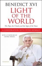 book cover of Licht der Welt : der Papst, die Kirche und die Zeichen der Zeit : ein Gespräch mit Peter Seewald by Peter Seewald