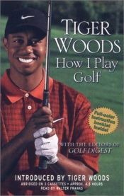book cover of How I Play Golf by Tiger Woods