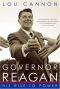 Governor Reagan: His Rise to Power