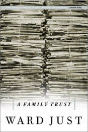 book cover of A family trust by Ward Just
