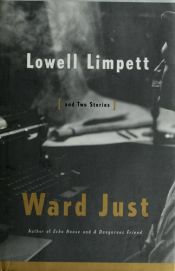 book cover of Lowell Limpett and Two Stories by Ward Just