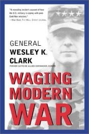 book cover of Waging Modern War: Bosnia, Kosovo, and the Future of Combat by Wesley Clark