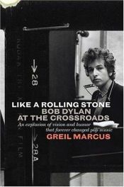 book cover of Bob Dylans Like a Rolling Stone by Greil Marcus