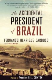 book cover of The Accidental President of Brazil: A Memoir by Brian Winter|Fernando Henrique Cardoso