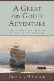 book cover of A Great and Godly Adventure by Godfrey Hodgson