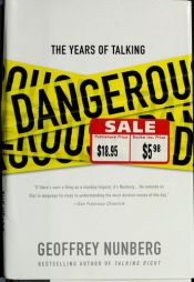 book cover of The years of talking dangerously by Geoffrey Nunberg