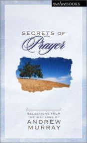 book cover of Secrets of Prayer (Valuebooks) by Andrew Murray