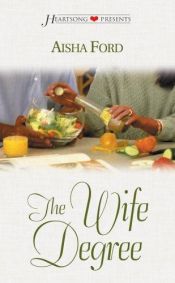 book cover of The wife degree by Aisha Ford
