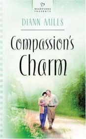 book cover of Texas Charm: Compassion's Charm (Heartsong Novella in Large Print) by DiAnn Mills