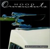 book cover of Hood ornaments by Rob Leicester Wagner