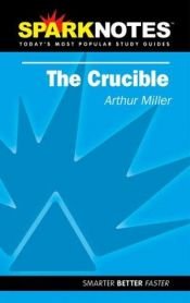 book cover of Spark Notes: The Crucible by Άρθουρ Μίλερ