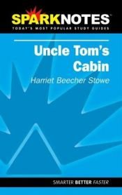 book cover of Spark Notes Uncle Tom's Cabin by Harriet Beecher Stowe