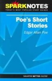 book cover of Poe's Short Stories (SparkNotes Literature Guide) by Edgar Allan Poe