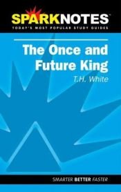 book cover of Spark Notes Once & Future King by Terence Hanbury White