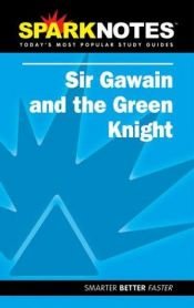 book cover of Spark Notes Sir Gawain and the Green Knight by Anonymous