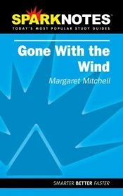 book cover of Spark Notes -Gone with the Wind by Margaret Mitchell