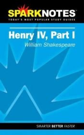 book cover of Spark Notes Henry IV, Part 1 by William Shakespeare
