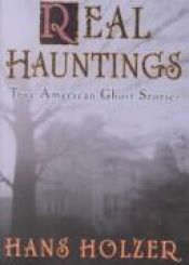 book cover of Real Hauntings: True American Ghost Stories by Hans Holzer