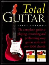 book cover of Total guitar by EDWARD HEATH (FOREWORD) TERRY BURROWS (EDITOR)