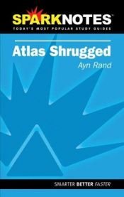 book cover of Atlas Shrugged (SparkNotes Literature Guide) (SparkNotes Literature Guide) by Aina Renda