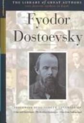 book cover of Fyodor Dostoevsky : his life and works by SparkNotes