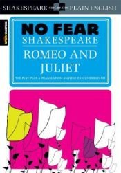 book cover of Spark Notes NO FEAR SHAKESPEARE Romeo and Juliet (SparkNotes No Fear Shakespeare) by Уилям Шекспир