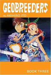 book cover of Geobreeders (3) by Akihiro Ito