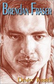 book cover of Brendan Fraser by Denise Tyrrell