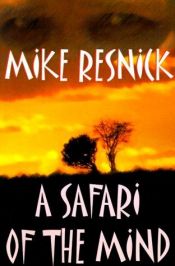 book cover of A Safari of the Mind by Mike Resnick