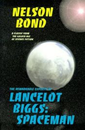 book cover of The Remarkable Exploits of Lancelot Biggs: Spaceman by Nelson Slade Bond