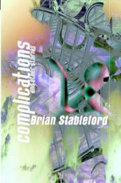 book cover of Complications and other stories by Brian Stableford