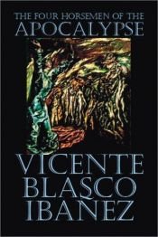 book cover of Los 4 jinetes del Apocalipsis by Vicente Blasco Ibañez