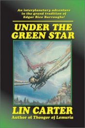 book cover of Under the Green Star by Lin Carter