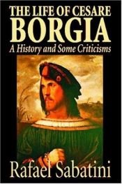 book cover of The Life of Cesare Borgia of France by Rafael Sabatini