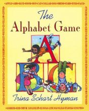 book cover of Alphabet Game, The by Trina Schart Hyman