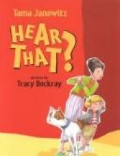 book cover of Hear that? by Tama Janowitz
