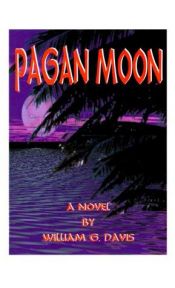 book cover of Pagan Moon by William G. Davis