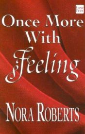 book cover of Once More With Feeling by Nora Roberts