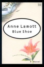 book cover of Blue shoe by Anne Lamott