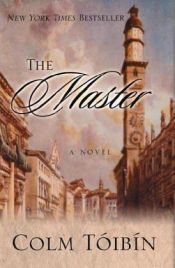 book cover of The Master by Colm Toibin