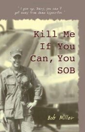 book cover of Kill Me If You Can, You SOB by Bob Miller