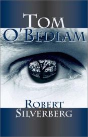 book cover of Tom O'Bedlam by Роберт Силверберг